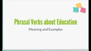 Educational Phrasal Verbs || Phrasal Verbs in English || Advanced Phrasal Verbs