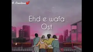 Ehd e Wafa ost I Wahaj Ali |Ahad Raza Mir |Osman khalid Butt | Ahmed Ali Akhbar | Humtv | Fc