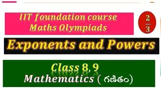 IIT Foundation Maths | Exponents and Powers 2 | Class 8, 9.ఘాతం ఘాతంకాలు #satveeracademy