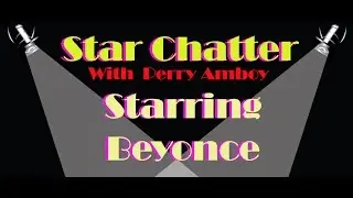 Beyonce On Star Chatter!