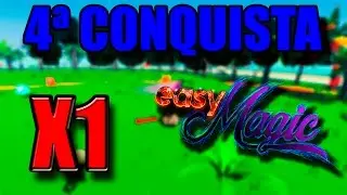 CHEGAR NA 4ª CONQUISTA DO EASY MAGIC - X1 ENTRE OS DEVS