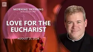 Embracing the Eucharist