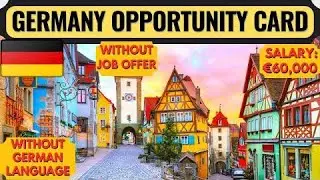 GERMANY OPPORTUNITY CARD||NEW GERMANY WORK VISA||GERMANY WORK PERMIT ||MOVE TO GERMANY WITHOUT A JOB
