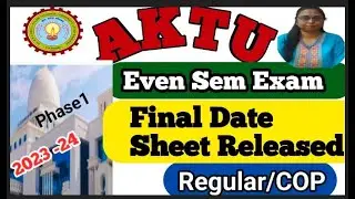 Aktu Final Date 📅 Sheets Released 2023-24 | Phase 1 Even Sem Exam Date Sheet 2023-24 |