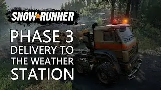 SnowRunner Phase 3 Delivery To The Weather Station