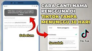 Cara Mengganti Nama Pengguna di Tiktok Tanpa Menunggu 30 Hari