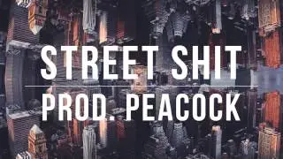 Peacock - Street shit // COOL ASS BEAT