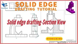 solid edge drafting tutorial for beginners | solid edge section view