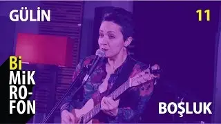Gülin - Boşluk @ bi'Mikrofon