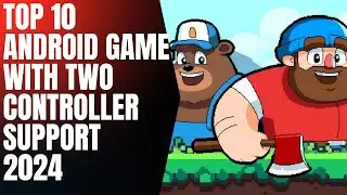 top 10 android games with two controller support 2024