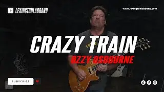 Crazy Train (Ozzy Osbourne) | Lexington Lab Band