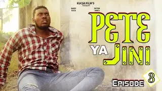 PETE YA JINI PART 3 LATEST FILM/SWAHILI MOVIE