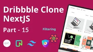 Make FullStack Dribble Clone Using NextJs | Part - 15 🔥 (filtering)