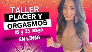 Taller Placer y Orgasmos - Inscripción