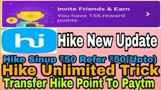 Hike Refer And Earn 2019||Hike Unlimited Trick||Hike New Update||Sinup ₹50 Refer ₹50(Upto)||For All
