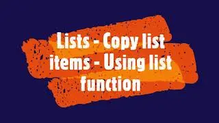PYTHON - Lists - Copy list items - Using list function 