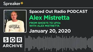 Alex Mistretta - From Ghosts to UFOs with Alex Mistretta