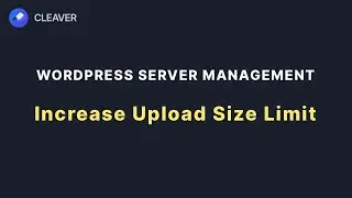 How to increase upload file size limit for WordPress / PHP