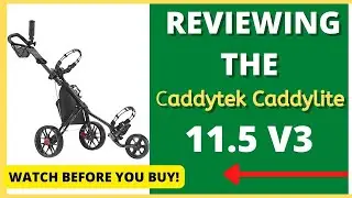 Caddytek CaddyLite 11.5 V3 Review 2024 | Caddytek CaddyLite 11.5 V3 Deluxe Golf Push Cart Review