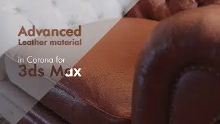 Advanced Leather Material in Corona for 3ds Max