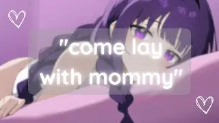 ASMR ~ come lay with mommy ♡