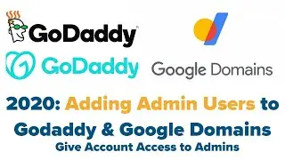 2020 Adding Admin Users to Google Domains & Godaddy - Share Access to Godaddy & Google Domains