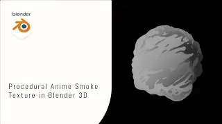 Blender Tutorial | Procedural Anime Smoke Texture
