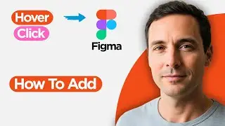 How to Add a Hover and Click Interaction in Figma (2026 Full Guide)
