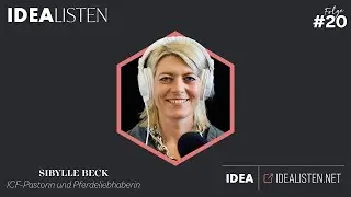 IDEALISTEN #20: Sibylle Beck, ICF-Pastorin und Pferdeliebhaberin