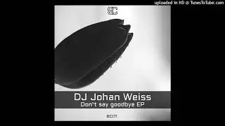 DJ Johan Weiss - You Don't Say Goodbye [BeatCode]