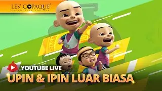 [LIVE] Kompilasi Episod Upin & Ipin 2024