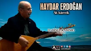 Haydar Erdoğan - Qadîma (Kadime)
