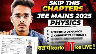 JEE Mains 2025: Guaranteed 80+ in Physics if you start now |🔥Physics Most Important Chapters for JEE