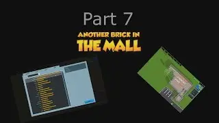 Another Brick in the mall - Part 7