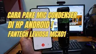 How to Connect a Condenser Mic to Your Phone | Get Clear Recordings (FANTECH LEVIOSA MCXO1)