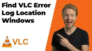 Find VLC Error Log Location Windows (2026 Easy Guide)