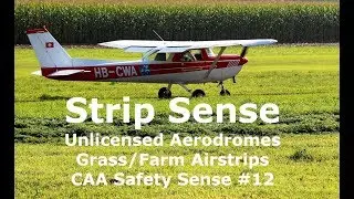 CAA Strip Sense. Using Farm Strips, Small Grass Runways & Airstrips