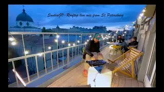 SuntiaGO - live set at the St.Petersburg ROOF