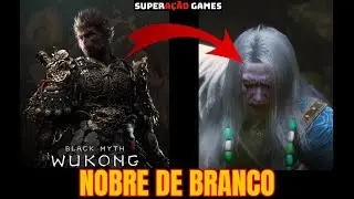 COMO DERROTAR O NOBRE DE BRANCO BLACK MYTH WUKONG