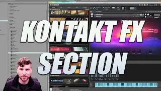 Exploring Native Instruments Kontakt FX Section