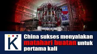 China sukses menyalakan matahari buatan untuk pertama kali