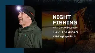 Night Fishing with David Seaman