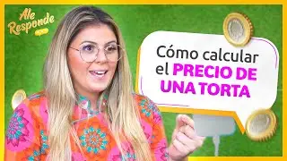 COMO CALCULAR EL PRECIO DE UNA TORTA | #AleResponde