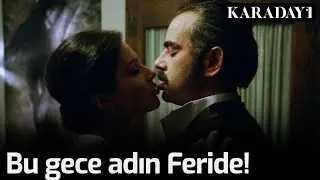 Karadayı - Bu Gece Adın Feride!