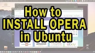 Install Opera Browser in Ubuntu/Linux system quickly!