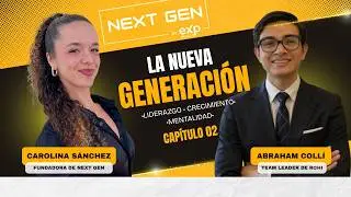 Joven y REFERENTE en Bienes Raíces con Abraham Collí (México) | NEXT GEN  CAPITULO 2