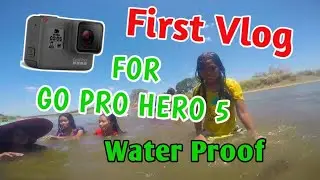 FIRST VLOG || FOR GO PRO HERO 5 || WATER PROOF TEST || TAMS VLOG