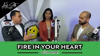 Have a Fire in Your Heart | Kunal Seth