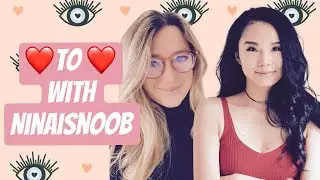 Heart to Heart with Ninaisnoob
