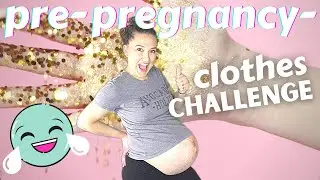 9 MONTHS PRE-PREGNANCY CLOTHES TRY ON CHALLENGE, 38 weeks pregnant, trying on pre pregnancy clothes